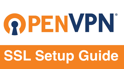 Video Guide to setup SSL for OpenVPN